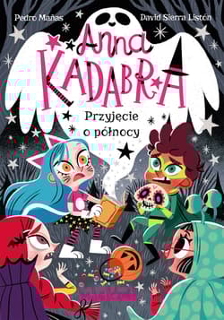 Przyjęcie o północy. Anna Kadabra. Tom 4 - Pedro Manas