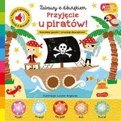 Przyjęcie u piratów! Akademia mądrego dziecka. Zabawy z dźwiękiem - Nick Ackland