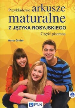 Przykladowe arkusze maturalne z języka rosyjskiego Część pisemna Szkoła ponadgimnazjalna - Anna Ginter