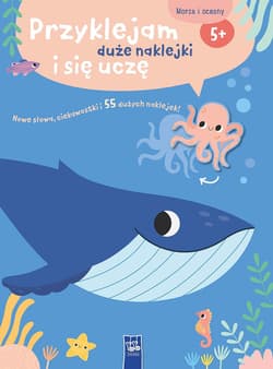 Przyklejam duże naklejki i się uczę. Morza i oceany - Opracowanie Zbiorowe