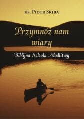 Przymnóż nam wiary - Andrzej Zwoliński