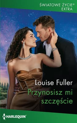 Przynosisz mi szczęście - Fuller Louise