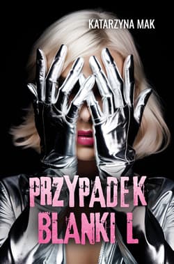 Przypadek Blanki L. - Katarzyna Mak