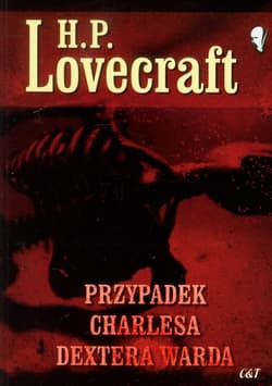 Przypadek Charlesa Dextera Warda - H.P. Lovecraft