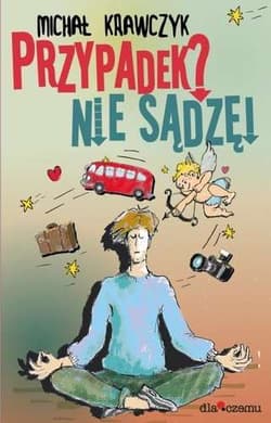 Przypadek? Nie sądzę! - Michał Krawczyk