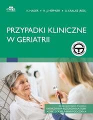 Przypadki kliniczne w geriatrii - Praca zbiorowa