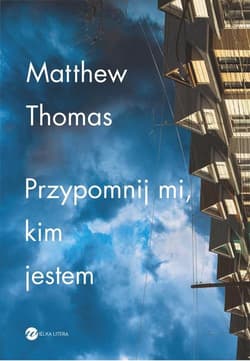 Przypomnij mi kim jestem - Matthew Thomas