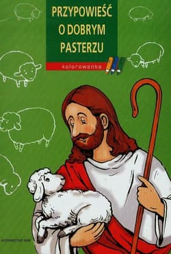 Przypowieść o dobrym pasterzu. Kolorowanka - Joanna Wilkonska