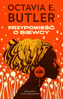 Przypowieść o siewcy - Octavia E Butler