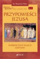 Przypowieści Jezusa. Narracyjny klucz lektury - Wojciech Pikor