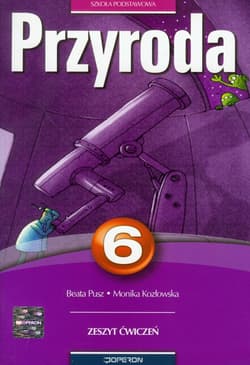 Przyroda 6 Zeszyt ćwiczeń Szkoła podstawowa - Pusz Beata, Kozłowska Monika