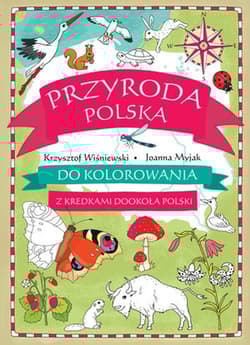 Przyroda polska do kolorowania Z kredkami dookoła Polski