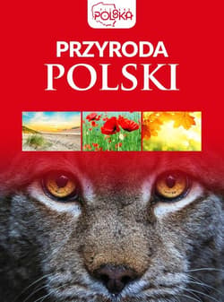 Przyroda Polski - Opracowanie Zbiorowe