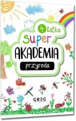 Przyroda. Super akademia 4 latka - Praca zbiorowa