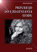 Przyrząd do uzdatniania wody - Barbara Gruszka-Zych
