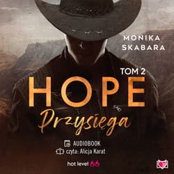 Przysięga. Hope. Tom 2 - audiobook - Monika Skabara