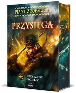 Przysięga. Piast Zdobywca. Słowiańskie Światy. Tom 1 (ilustrowane brzegi) - Krzysztof Jagiełło