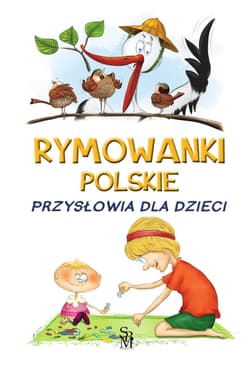 Przysłowia dla dzieci. Rymowanki polskie - Dorota Strzemińska-Więckowiak