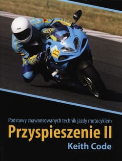 Przyspieszenie II Podstawy zaawansowanych technik jazdy motocyklem