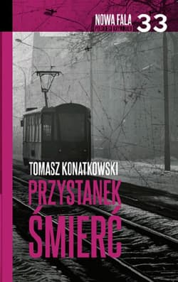 Przystanek śmierć - Tomasz Konatkowski
