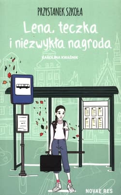 Przystanek szkoła Lena, teczka i niezwykła nagroda - Karolina Kwaśnik