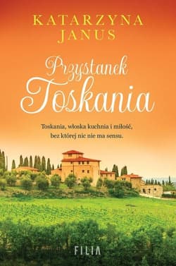 Przystanek Toskania Wielkie Litery - Katarzyna Janus