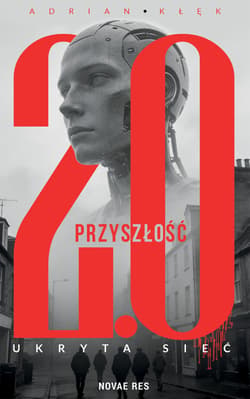 Przyszłość 2.0. Ukryta sieć - Adrian Kłęk