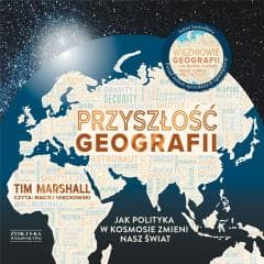 Przyszłość geografii audiobook - Tim Marshall