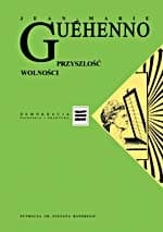 Przyszłość wolności. Demokracja w globalizacji