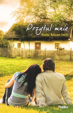 Przytul mnie - Monika Rebizant-Siwiło