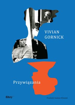 Przywiązania - audiobook - Vivian Gornick