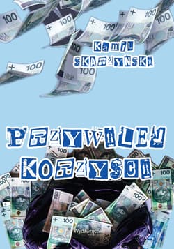 Przywilej korzyści - Kamil Skarżyński