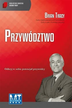 Przywództwo - Brian Tracy