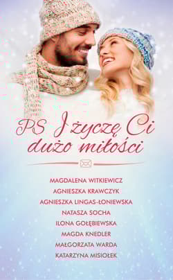 PS I życzę Ci dużo miłości - Magdalena Witkiewicz, Agnieszka Krawczyk, Agnieszka Lingas-Łoniewska, Natasza Socha, Ilona Gołębiewska, Magda Knedler, Małgorzata Warda, Katarzyna Misiołek