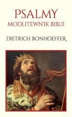 Psalmy. Modlitewnik Biblii - Dietrich Bonhoeffer