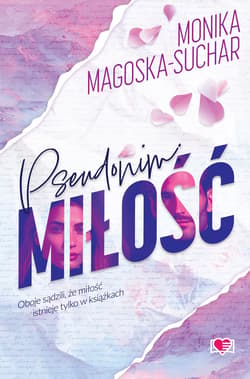Pseudonim: miłość - ebook - Monika Magoska-Suchar