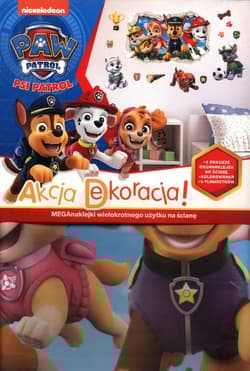 Psi Patrol Akcja Dekoracja! - Opracowanie Zbiorowe