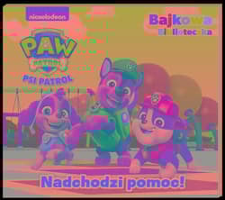 Psi Patrol Bajkowa biblioteczka Część 5 - Opracowanie Zbiorowe