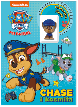 Psi Patrol. Bohaterskie pieski. CHASE i kosmita - Opracowanie Zbiorowe