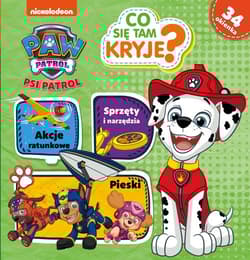 Psi Patrol Co tam się kryje? Nowe przygody - Opracowanie Zbiorowe