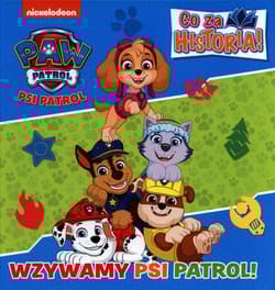Psi Patrol Co za historia Wzywamy Psi Patrol - Opracowanie Zbiorowe