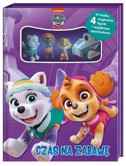Psi patrol Czas na zabawę - Opracowanie Zbiorowe