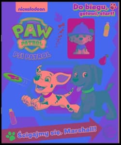 Psi Patrol Do biegu, gotowi, start! Ścigajmy się Marshall - Opracowanie Zbiorowe