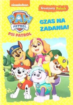 Psi Patrol. Kreatywny Maluch. Czas na zadania! - Praca zbiorowa