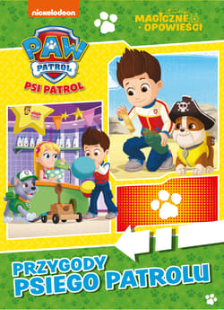 Psi Patrol Magiczne opowieści. Przygody Psiego Patrolu.