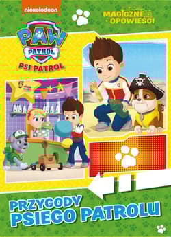 Psi Patrol Magiczne opowieści. Przygody Psiego Patrolu. - Opracowanie Zbiorowe