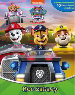 Psi Patrol. Moc zabawy - Opracowanie Zbiorowe