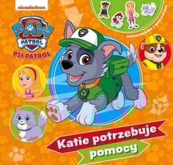 Psi Patrol. Opowiadania z naklejkami. Katie potrzebuje pomocy - Opracowanie Zbiorowe