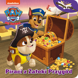 Psi Patrol Pewnego razu Tom 1 Piraci z zatoki przygód