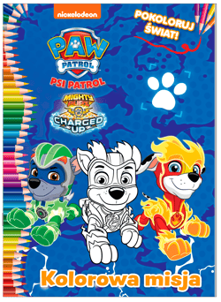 Psi Patrol Pokoloruj świat Część 5 - Opracowanie Zbiorowe